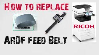 Ricoh How to easily replace ARDF feed belt?  @ricoh.support