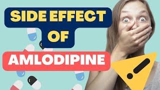 NO 1 SIDE EFFECTS OF AMLODIPINE!!!