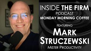 Monday Morning Coffee with Mark Struczewski