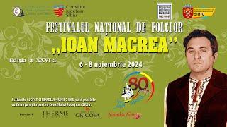 Festivalul Național de Folclor „Ioan Macrea”, ediția a XXVI -a, 7 noiembrie 2024