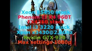 Lineage 2m_Xeon E5450 vs Phenom2 X4 960T vs FX 4350 vs X3430 vs  i3 3220 (gtx 970) High 1080p.