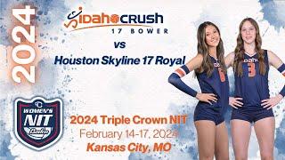 2024 TRIPLE CROWN NIT - Idaho Crush 17 Bower vs Houston Skyline 17 Royal