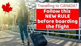 NEW TRAVEL RULE for travelling to Canada