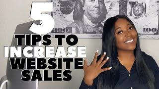 How To Increase Sales On Your Website | 5 Tips To Get More Sales For Your Business