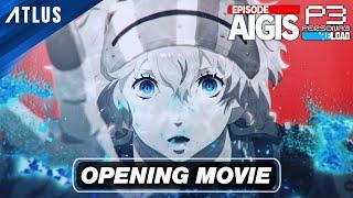 Persona 3 Reload: Expansion Pass — Episode Aigis Opening Movie