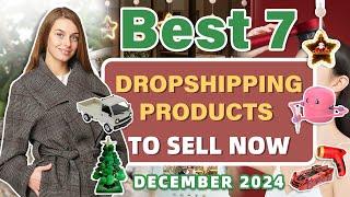 Best 7 Dropshipping Products to Sell Now | December 2024