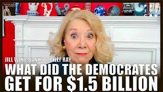 What Did The Democrats Get For $1.5 Billion?