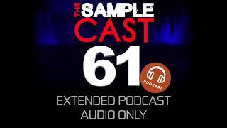 Samplecast extended podcast 61 (audio only)