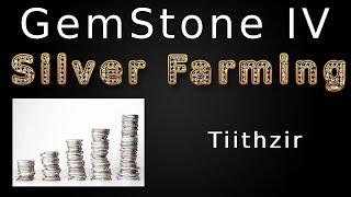 GemStone IV - Silver Farming - Tiithzir
