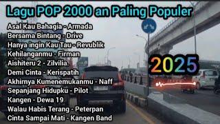 Lagu POP 2000 an Paling Enak Di Dengar ll Armada, Zivilia, Naff