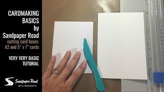 Cardmaking basics by Sandpaper Road / cutting card bases: A2 and 5"x7" cards