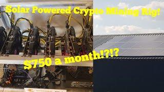 Solar powered crypto mining Rig!! $750 a month?! First day of mining cryptocurrency on our solar