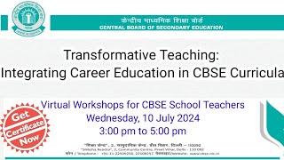 CBSE Workshop for Teacher - Transformative Teaching Integrating Career Education in CBSE Curricula