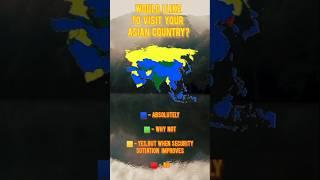 Would I like to travel to your country in Asia?