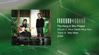 The Kong & Shu Project - Yeej Meej [ Album - Mus Dawb Mus Huv ]