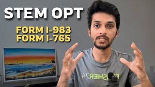 How to fill FORM I-983 and I-765? | STEM OPT Extension | STEM OPT I-20 | Step by Step Instructions