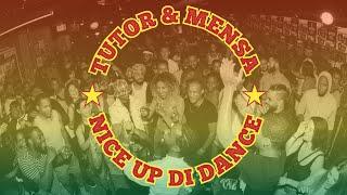 Tutor & Mensa Nice Up Di Dance - New Reggae Dancehall Music 2020 Mix Playlist