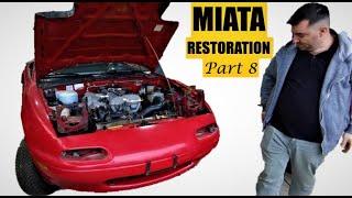 Miata Restoration. Part 8