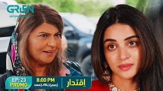 Iqtidar | Promo Episode 23 | Thursday - Friday 8:00PM Ft. Anmol Baloch & Ali Raza | Green TV