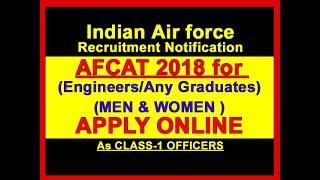 Apply Online AFCAT 2018 Recruitment Indian Air force technical/nontechnical Notification.