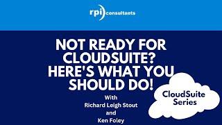 CloudSuite Series - Not Ready for CloudSuite? Here's What you Should Do!