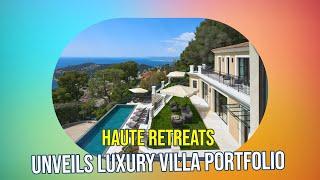 Luxury Villa Rentals: Haute Retreats Expands Globally