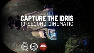 Capture the Idris: 10-second Cinematic [Star Citizen]