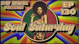 Soul Saturday Ep130: Old School Funk & Soul Mix