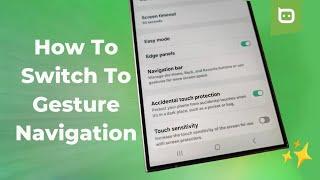 How To Switch To Gesture Controls On Your Galaxy S24