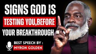 Signs God Is Preparing You For A Major Breakthrough | MYRON GOLDEN