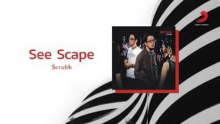 Scrubb - See Scape (Official Lyric Video)