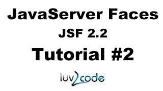 JSF Tutorial #2 - Java Server Faces Tutorial (JSF 2.2) - JSF Overview