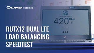 Cellular Router RUTX12 Dual LTE Cat 6 Load Balancing Speedtest