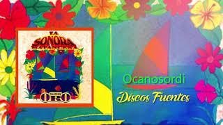 Ocanosordi - La Sonora Matancera / Discos Fuentes [Audio Oficial]