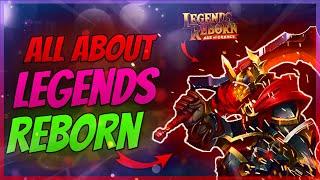 Everything You Need To Know About Legends Reborn