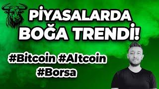 PİYASALARDA BOĞA TRENDİ! #BİTCOİN #ALTCOİN #BİST100