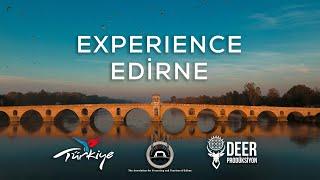 EDİRNE'Yİ YAŞAMAK / EXPERIENCE EDİRNE / EDİRNE TANITIM FİLMİ