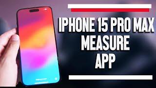 iPhone 15 Pro Max How to Measure Things with the Measure App