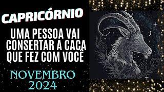 CAPRICÓRNIO UMA PESSOA VAI CONSERTAR A CACA QUE FEZ COM VOCÊ/NOVEMBRO 2024