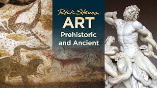 Rick Steves Art: Prehistoric and Ancient