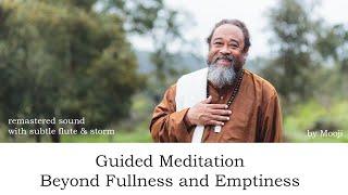 Guided Meditation by Mooji -  Beyond Fullness and Emptiness (sound remastered)