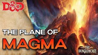 Atlas Exterus: The Elemental Plane of Magma - The Dungeoncast Ep.404