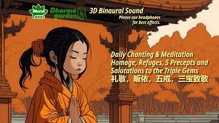 Daily Buddhist Chanting in Pali 01 with English explainer. 3D spatial audio.