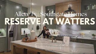 Explore The Reserve at Watters in Allen, TX | Model Home Tour by Southgate Homes