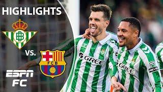  WILD ENDING  Real Betis vs. Barcelona | LALIGA Highlights | ESPN FC