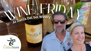 Wine Friday -  Danza Del Sol Winery in Temecula Valley Wine Country