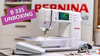 Bernina B 335 Unboxing // First Impressions