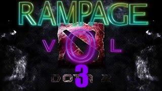 WeLoveDota2 Present's Rampage Vol .3