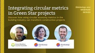 Integrating circular metrics in Green Star projects - Webinar with GBCA