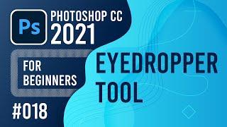 Photoshop CC 2021 for Beginners - (018) - Eyedropper Tool